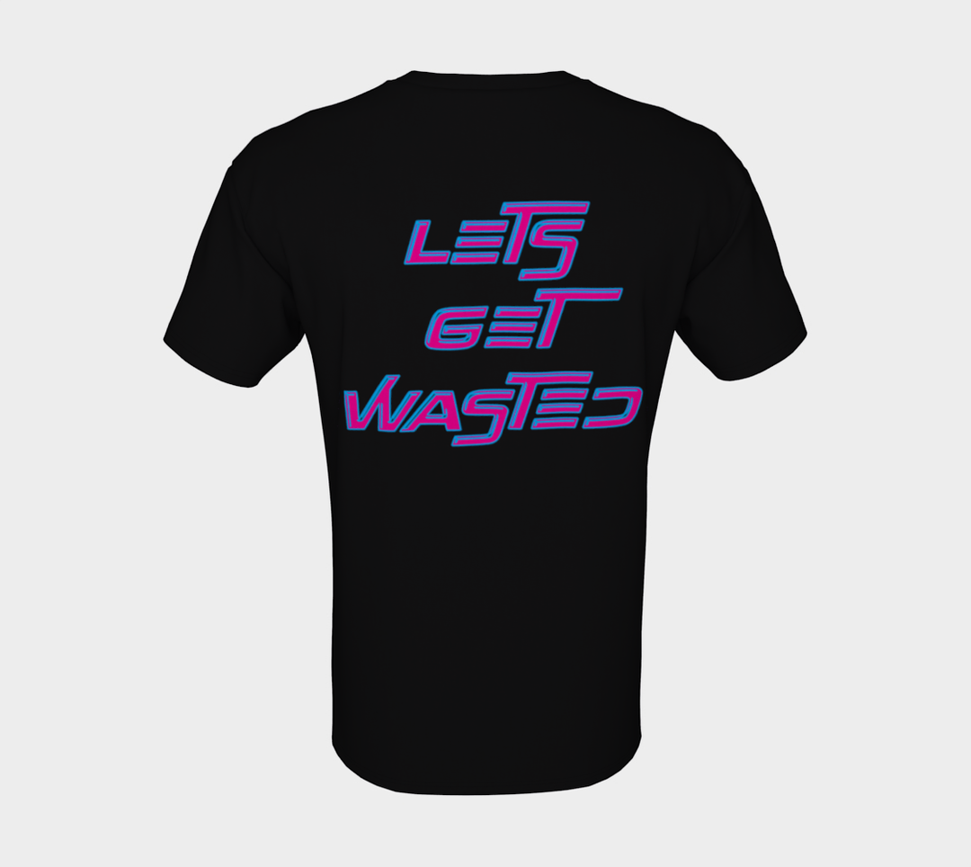 LETS GET WASTED | UNISEX TEE | IMRAN